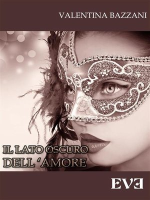 cover image of Il lato oscuro dell'amore